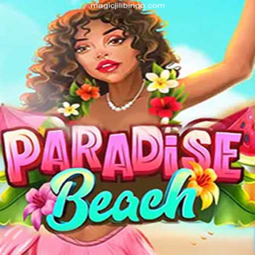 Experience Tropical Elegance in ParadiseBeach at MAGICJILI Online Casino