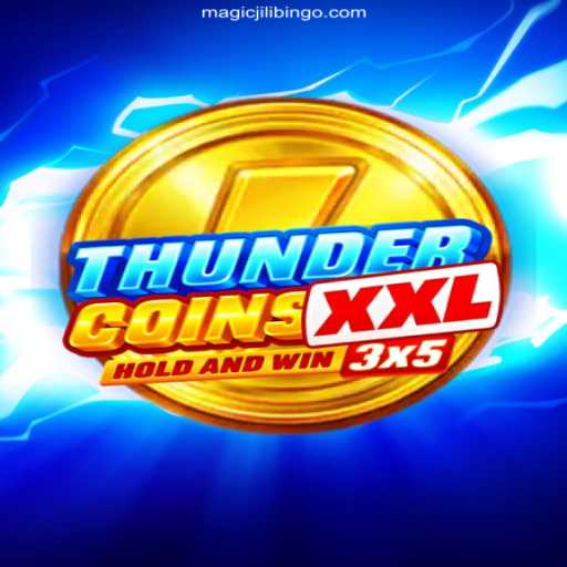 Explore the Thrilling World of ThunderCoinsXxl at MAGICJILI Online Casino